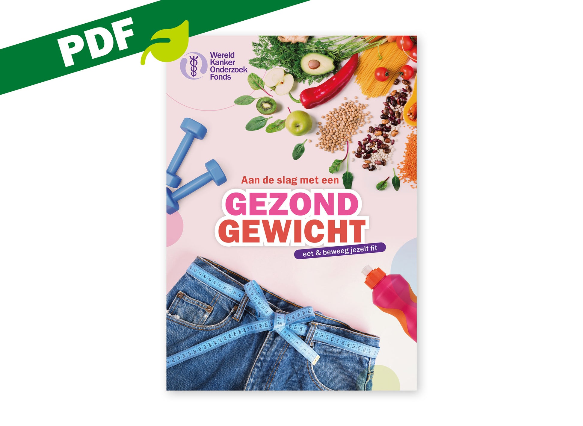 Omslag van de  PDF-versie van de brochure 'Aan de slag met een gezond gewicht' van het Wereld Kanker Onderzoek Fonds.
