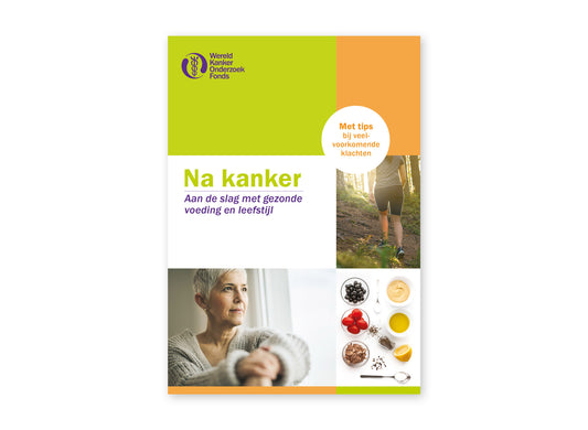 Omslag van de brochure 'Na kanker. Aan de slag met gezonde voeding en leefstijl' van het Wereld Kanker Onderzoek Fonds.