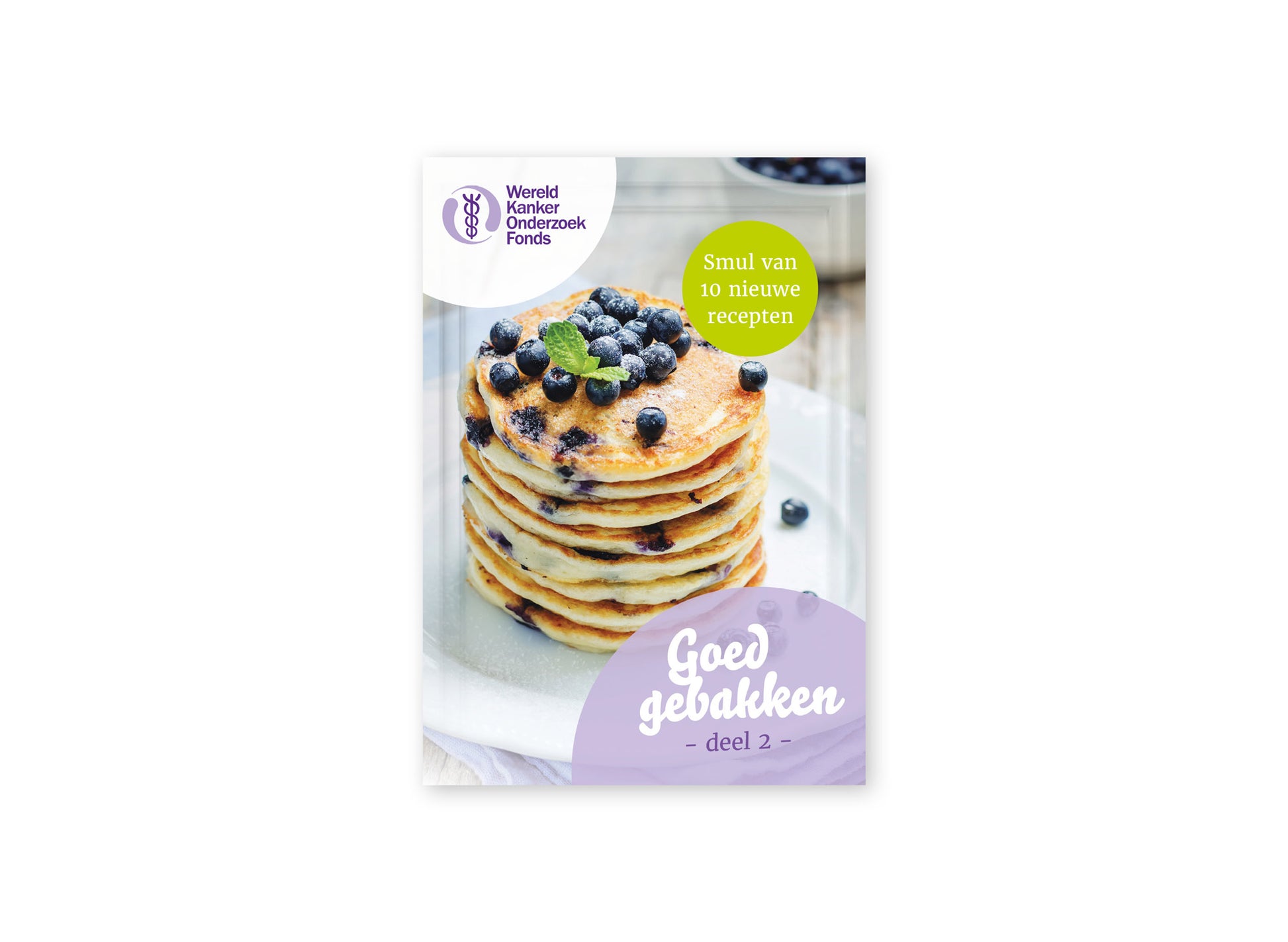 Omslag van het kookboekje 'Goed gebakken deel 2' van het Wereld Kanker Onderzoek Fonds.