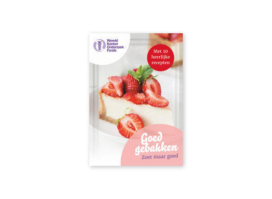 Omslag van het kookboekje 'Goed gebakken' van het Wereld Kanker Onderzoek Fonds.